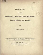 Cover of: Uebersicht über die im Aramäischen, Arabischen und Habräischen übliche Bildung der Nomina. by Paul de Lagarde