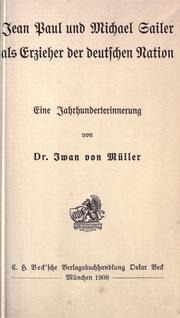 Cover of: Jean Paul und Michael Sailer als Erzieher der deutschen Nation: eine Jahrhunderterinnerung