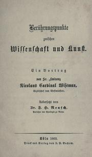 Cover of: Berührungspunkte zwischen Wissenschaft und Kunst by Nicholas Patrick Wiseman, Nicholas Patrick Wiseman