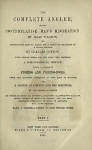 Cover of: The complete angler, or, The contemplative man's recreation by Izaak Walton