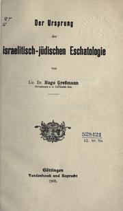 Cover of: Der Ursprung der israelitisch-jüdischen Eschatologie. by Hugo Gressmann