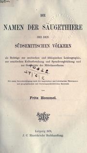 Cover of: Die Namen der Säugethiere bei den südsemitischen Völkern by Fritz Hommel