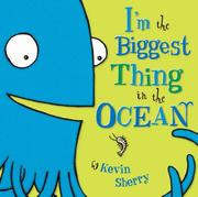 Cover of: I'm The Biggest Thing in the Ocean by Kevin Sherry
