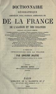 Cover of: Dictionnaire g©Øeographique, administratif, postal, statistique, arch©Øeologique, etc. de la France, de l'Alg©Øerie et des colonies ... pr©Øec©Øed©Øe d'une introd. sur la France: par Adolphe J