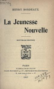Cover of: La Jeunesse Nouvelle. by Henri Bordeaux