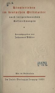Cover of: Klosterleben im deutschen Mittelalter nach zeitgenössischen Aufzeichnungen: mit 16 Bildtafeln.