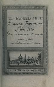 Cover of: Io. Michaelis Brvti Historiae florentinae libri octo