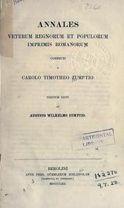 Cover of: Annales veterum regnorum et populorum imprimis romanorum, confecti a Carolo Timotheo Zumptio.