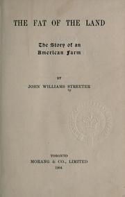 Cover of: fat of the land | Streeter, John Williams