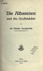 Cover of: Die Albanesen und die Groszmächte.