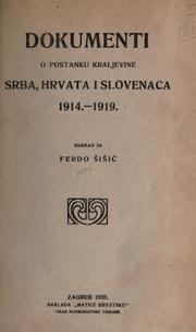 Cover of: Dokumenti o postanku kraljevine Srba, Hrvata i Slovenaca 1914-1919. by Ferdinand ii