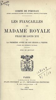 Cover of: Fiançailles de Madame Royale, fille de Louis XVI: et la première année de son séjour a Vienne.