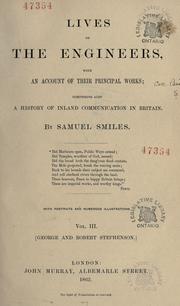 Cover of: Lives of the engineers, with an account of their princiapl works ..