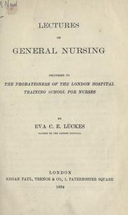 Cover of: Lectures on general nursing by Eva C.E. Lückes