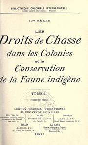 Cover of: Les droits de chasse dans les colonies, et la conservation de la faune indigène. by International Institute of Differing Civilizations