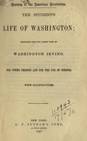 Cover of: The student's life of Washington: condensed from the larger work.