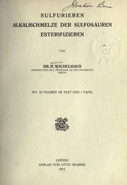 Cover of: Sulfurieren, alkalischmelze der sulfosäuren, esterifizieren by Hermann Wichelhaus