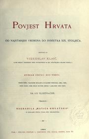 Cover of: Povjest Hrvata: od najstarijih vremena do svretka XIX. stoljea