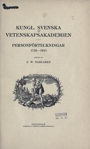 Cover of: Personförteckningar, 1739-1915, utg. af E.W. Dahlgren. by Svenska vetenskapsakademien, Stockholm