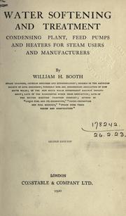 Cover of: Water softening and treatment condensing plant, feed pumps and heaters for steam users and manufacturers. by Booth, William Henry, Booth, William Henry