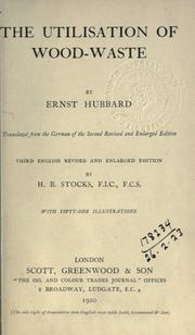 The utilisation of wood-waste by Ernst Hubbard