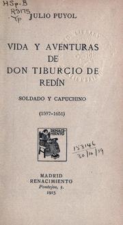 Cover of: Vida y aventuras de don Tiburcio de Redín: soldado y capuchino (1597-1651)
