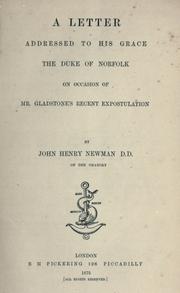 Cover of: A letter addressed to His Grace the Duke of Norfolk on occasion of Mr. Gladstone's recent expostulation /by John Henry Newman. by John Henry Newman