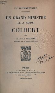 Un grand ministre de la marine, Colbert by La Roncière, Charles de