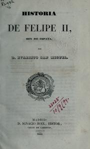 Cover of: Historia de Felipe II: Rey de España.