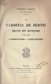 Cover of: Cardinal de Bernis depuis son ministère, 1758-1794: la suppression des Jésuites - le schisme constitutionnel.