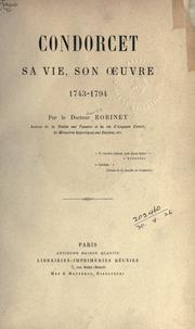 Cover of: Condorcet: sa vie, son oeuvre, 1743-1794.