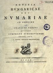 Cover of: Notitia Hungaricae rei numariae ab origine ad praesens tempus auctore Stephano Schoenvisner. by Stephan Schönwiesner