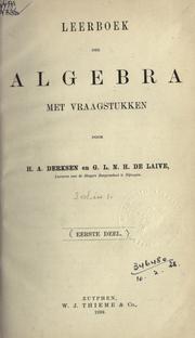 Cover of: Leerboek der algebra met vraagstukken door H.A. Derksen en G.L.N.H. de Laive. by H. A Derksen, H. A Derksen