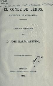 Cover of: El conde de Lémos, protector de Cervántes by José María Asensio y Toledo