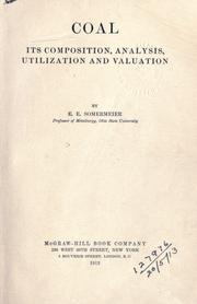 Cover of: Coal, its composition, analysis, utilization and valuation. by Edward Elsworth Somermeier