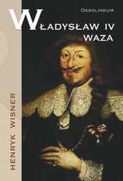 Cover of: Władysław IV Waza by Henryk Wisner