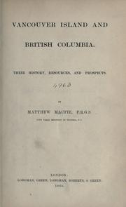 Cover of: Vancouver Island and British Columbia: their history, resources, and prospects.