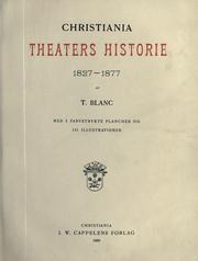 Cover of: Christiania theaters historie 1827-1877 by Tharald Høyerup Blanc