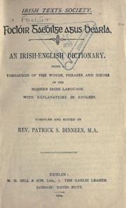 Cover of: Foclóir Gaedhilge agus Béarla =: An Irish-English dictionary, being a thesaurus of the words, phrases and idioms of the modern Irish language, with explanations in English