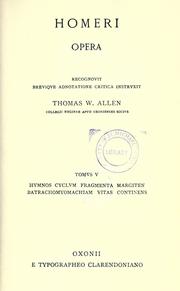 Cover of: Homeri Opera; recognovervnt breviqve adnotatione critica instrvxervnt David B. Monro .. et Thomas W. Allen ...
