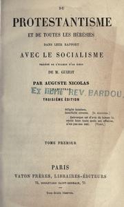Cover of: Du protestantisme et de toutes les hérésies dans leur rapport avec le socialisme by Auguste Nicolas