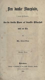 Cover of: Den danske skueplads, i dens historie, fra de første spor af danske skuespil indtil vor tid. by Thomas Overskou