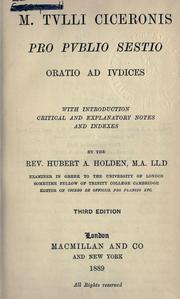 Cover of: Pro Publio Sestio: oratio ad iudices.  With introd., critical and explanatory notes and indexes by Hubert A. Holden.