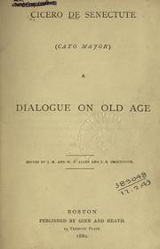 Cover of: Cicero De senectute (Cato major)  A dialogue on old age by Cicero
