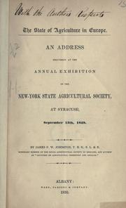 Cover of: The state of agriculture in Europe: an address delivered at the annual exhibition of the New York State Agricultural Society at Syracuse, September 13th, 1849.