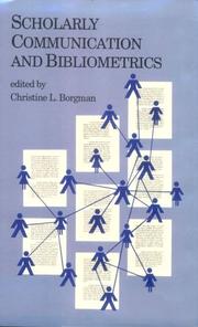Scholarly Communication and Bibliometrics by Christine L. Borgman