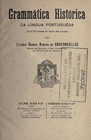 Cover of: Grammática histórica da língua portuguêsa (VI e VII classes do curso dos lyceus)