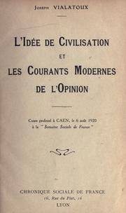 Cover of: Idée de civilisation et les courants modernes de l'opinion.
