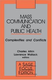 Cover of: Mass communication and public health by Charles Atkin, Lawrence Wallack, editors.