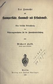 Cover of: Der Zuwachs an Baumquerfläche, Baummasse und Bestandsmasse. by Richard Kalk